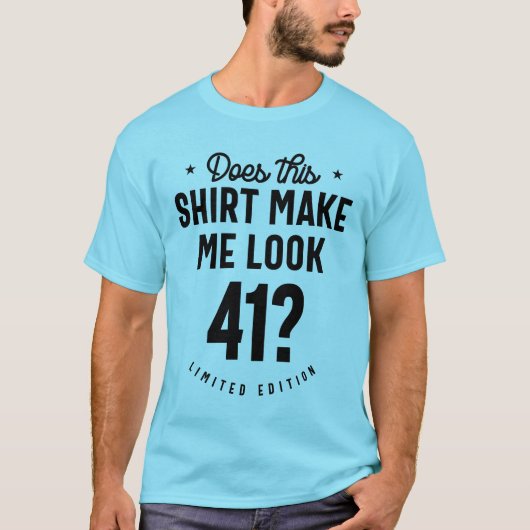 41 jaar oud - 41ste verjaardag Funny Gift T-shirt (Voorkant)