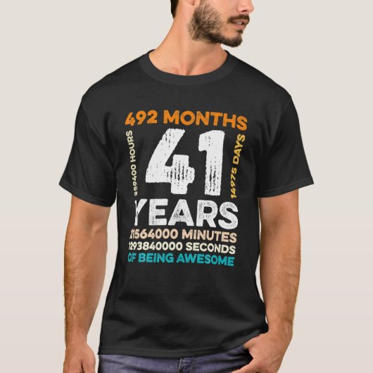 41 jaar oud 492 maanden Geweldige 41 jaar oud T-shirt (Voorkant)