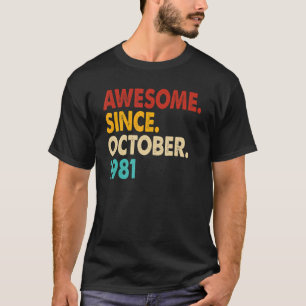 41 jaar oud Geweldige sinds oktober 1981 41ste geb T-shirt