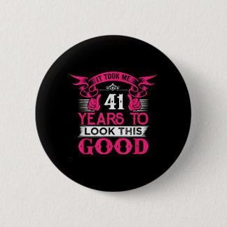 41 Jaar Oude Verjaardag Grappige Citaat Afbeelding Ronde Button 5,7 Cm
