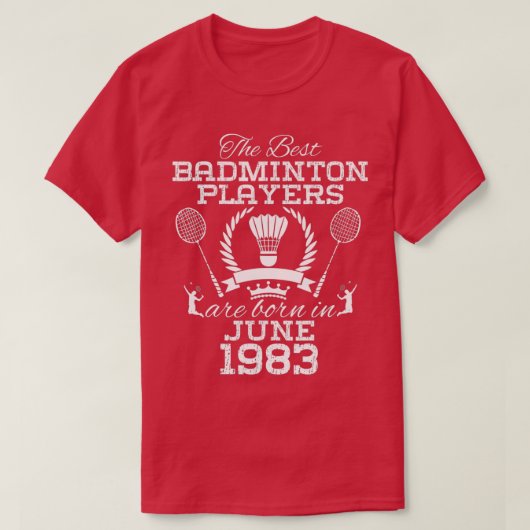 41-jarige verjaardag in juni 1983 Best Badminton P T-shirt (Design voorkant)