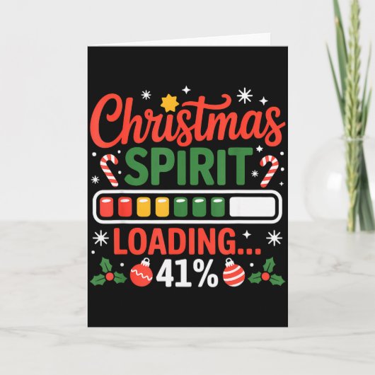 41 Meme Christmas Spirit Loading 41% Four One For  Kaart (Voorkant)