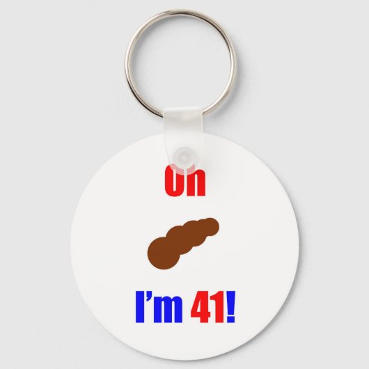 41 Oh (Pic of Poo) Ik ben 41! Sleutelhanger (Voorkant)