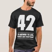 42 Antwoord op het leven in universum en alles T-shirt (Voorkant)