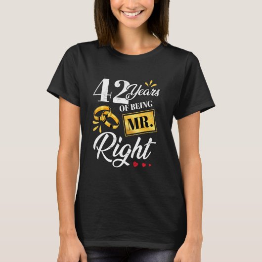 42 jaar Mr Right Funny Couple Wedding A T-shirt (Voorkant)