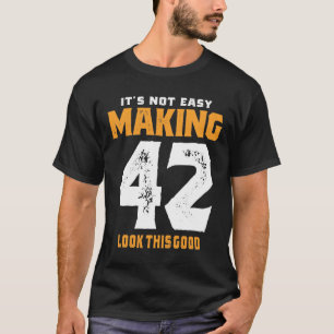 42 jaar oud - 42 jaar na geboorte Funny Gift T-shirt