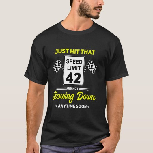 42e verjaardag snelheidslimiet teken 42 mph grappi t-shirt (Voorkant)