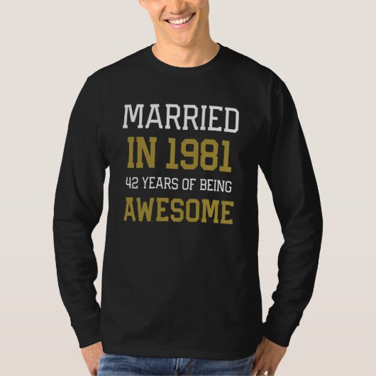42nd Anniversary for Men Married In 1981 Couples H T-shirt (Voorkant)