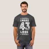 43 jaar Birthday Gifts T-shirt (Voorkant volledig)