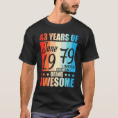 43 jaar Geweldige geboren in juni 1979 T-shirt (Voorkant)