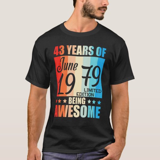 43 jaar Geweldige geboren in juni 1979 T-shirt (Voorkant)