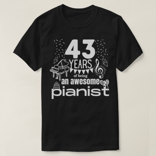 43 jaar geweldige pianist t-shirt (Design voorkant)
