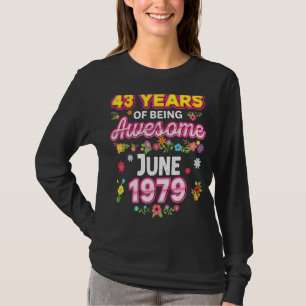 43 jaar Geweldige sinds juni 1979 T-shirt
