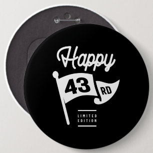 43 jaar oud - 43 jaar grappige cadeau ronde button 6,0 cm