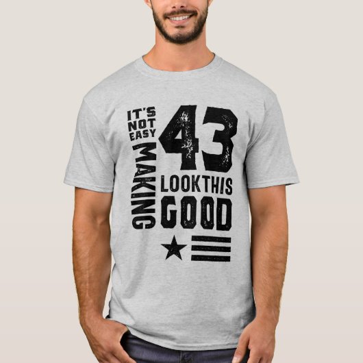 43 jaar oude 43e verjaardag Funny Gift T-shirt (Voorkant)