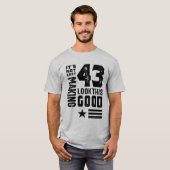43 jaar oude 43e verjaardag Funny Gift T-shirt (Voorkant volledig)
