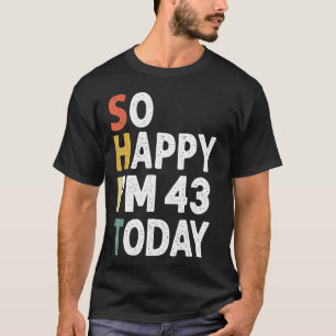 43 jaar oude Vintage zo blij im 43 vandaag T-shirt