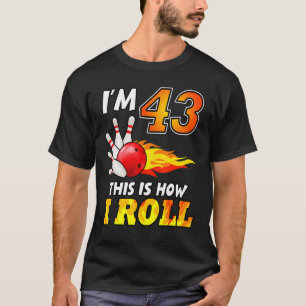 43e verjaardag Bowling Dit is hoe ik 43 jaar kan d T-shirt