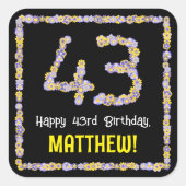 43e verjaardag: Floral Flowers Number, Custom Name Vierkante Sticker (Voorkant)