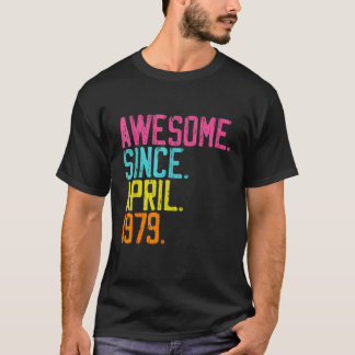 43e verjaardagscadeau Geweldige sinds april 1979 T-shirt
