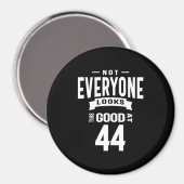 44 jaar - 44e verjaardag Funny Gift Magneet (Voorkant / Achterkant)