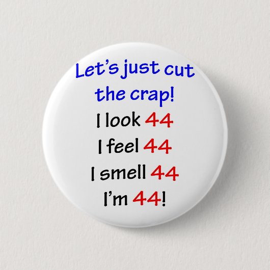 44 Laten we de rommel snijden Ronde Button 5,7 Cm (Voorkant)
