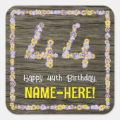 44e verjaardag: Bloemennummer, Faux Wood Look, Naa Vierkante Sticker (Voorkant)