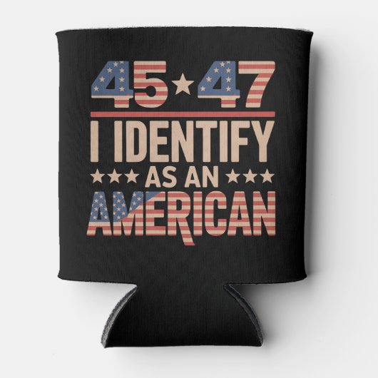 45 47 Ik identificeer me als een Amerikaans Trump- Blikjeskoeler (Voorkant)