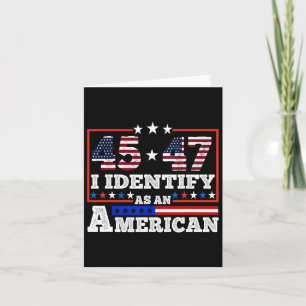 45 47 Ik identificeer me als een Amerikaanse Trump Kaart
