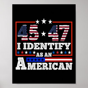 45 47 Ik identificeer me als een Amerikaanse Trump Poster