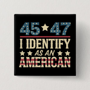 45 47 Ik identificeer me als een Amerikaanse vlag  Vierkante Button 5,1 Cm