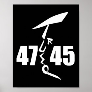 45 47 Trump Poster