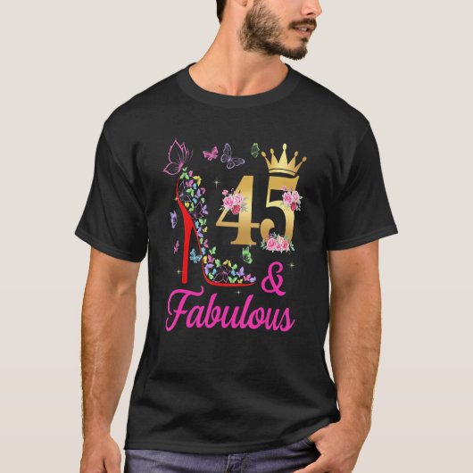 45 & Fabulous 45 Years Old 45th Bday Butterflies H T-shirt (Voorkant)