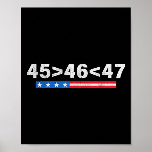 45 is groter dan 46, 47 is groter dan 46 Trump Poster (Voorkant)