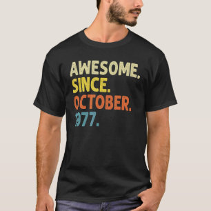 45 jaar Geweldige sinds oktober 1977 45e geboorte T-shirt