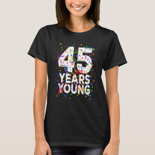 45 jaar jong gelukkig 45e verjaardag voor mannen v t-shirt