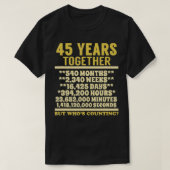 45 jaar Jubileum 45e bruiloft cadeautjes T-shirt (Design voorkant)