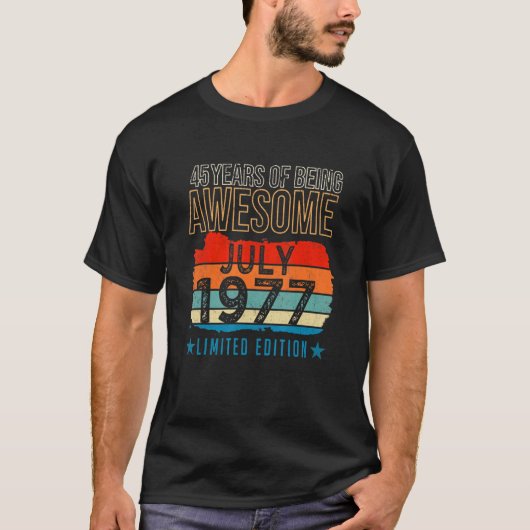 45 jaar oud juli 1977 45e verjaardag t-shirt (Voorkant)