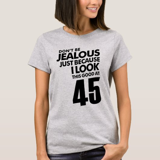 45-jarige 45e verjaardag Funny Gift T-shirt (Voorkant)
