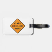 45 MPH Snelheidszone Ahead Custom Traffic Sign Bagagelabel (Achterkant horizontaal)