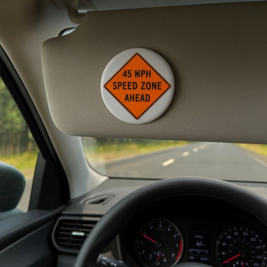 45 MPH Snelheidszone Ahead Custom Traffic Sign Ronde Button 7,6 Cm