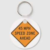 45 MPH Snelheidszone Ahead Custom Traffic Sign Sleutelhanger (Voorkant)