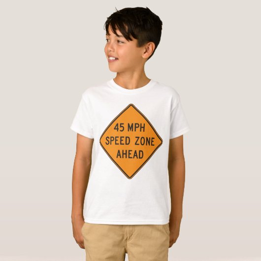 45 MPH Snelheidszone Ahead Custom Traffic Sign T-shirt (Voorkant volledig)