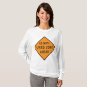 45 MPH Snelheidszone Ahead Custom Traffic Sign T-shirt (Voorkant volledig)