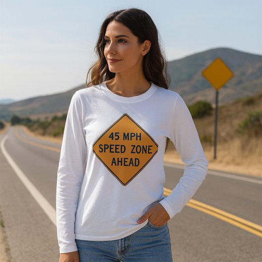 45 MPH Snelheidszone Ahead Custom Traffic Sign T-shirt
