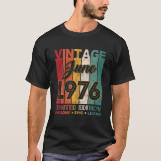 45 Verjaardag juni 1976 Geweldige epische legende T-shirt