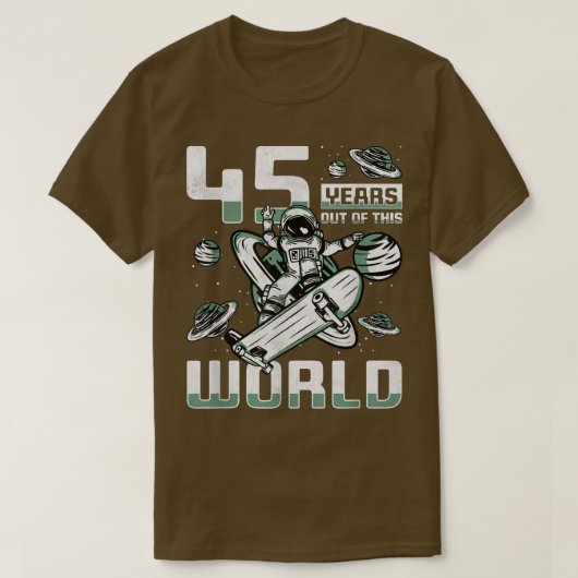 45 Years Out Of This World, 45th Birthday Skater A T-shirt (Design voorkant)