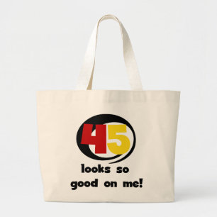 45 Ziet er zo goed uit voor mij T shirten en cadea Grote Tote Bag