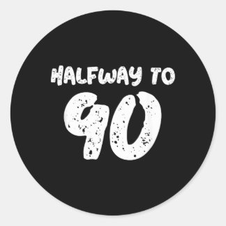 45e verjaardag citaat - Halverwege naar 90 - 45e Ronde Sticker