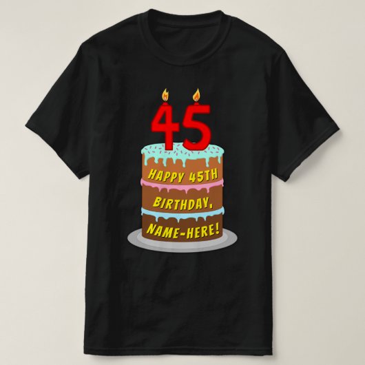 45e verjaardag — Fun Cake & Candles, w/ Eigen naam T-shirt (Design voorkant)